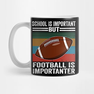 Football School Is Important Mug